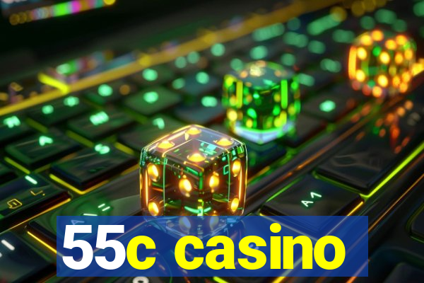 55c casino